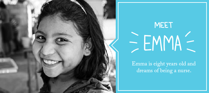 Emma is eight years old and dreams of being a nurse